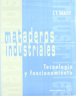 MATADEROS INDUSTRIALES TECNOLOGIA Y FUNCIONAMIENTO - 9788420009469
