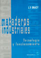 MATADEROS INDUSTRIALES TECNOLOGIA Y FUNCIONAMIENTO - 9788420009469