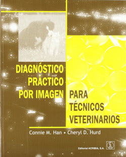 DIAGNOSTICO PRACTICO POR IMAGEN PARA TECNICOS VETERINARIOS - 9788420009575