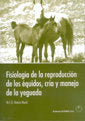 FISIOLOGIA DE LA REPRODUCCION DE LOS EQUIDOS CRIA Y MANEJO - 9788420010564
