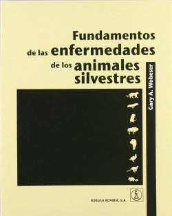 FUNDAMENTOS DE LAS ENFERMEDADES DE LOS ANIMALES SILVESTRES - 9788420011219 Imagen secundaria del producto