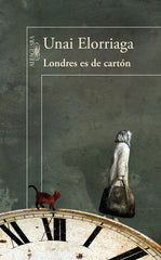 LONDRES ES DE CARTON | Elorriaga Lopez De Letona,unai | 9788420422282 (Alfaguara)