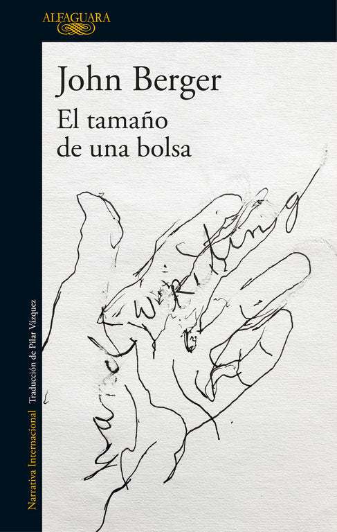 TAMAÑO DE UNA BOLSA,EL | BERGER,JOHN | ALFAGUARA | 9788420431734