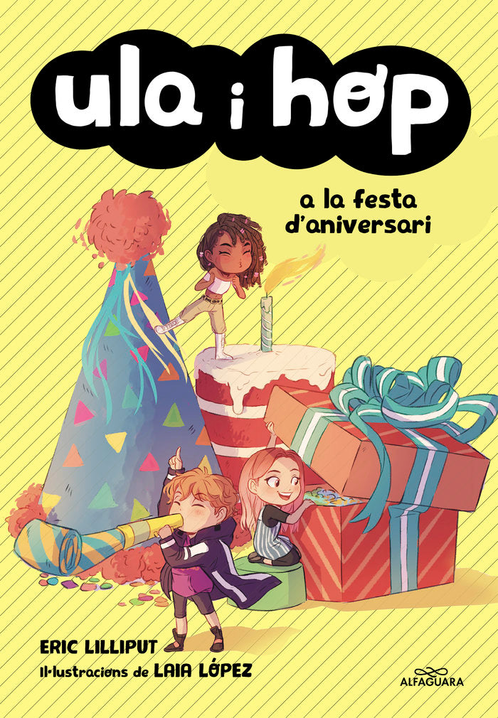 ULA I HOP A LA FESTA D'ANIVERSARI (ULA I HOP) | Eric Lilliput/lopez, Laia | 9788420434414 (Alfaguara ij) Imagen principal del producto