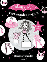 ISADORA MOON Y LOS VESTIDOS MAGICOS ISADORA | Muncaster, Harriet | 9788420440149 (Alfaguara ij)