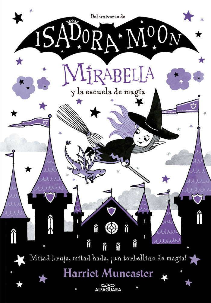 MIRABELLA Y LA ESCUELA DE MAGIA (MIRABELLA 2) | Muncaster, Harriet | 9788420440866 (Alfaguara ij)