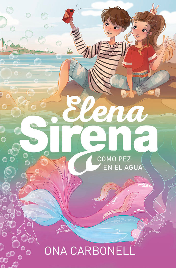 COMO PEZ EN EL AGUA (SERIE ELENA SIRENA 3) | Carbonell, Ona | 9788420453361 (Alfaguara ij)