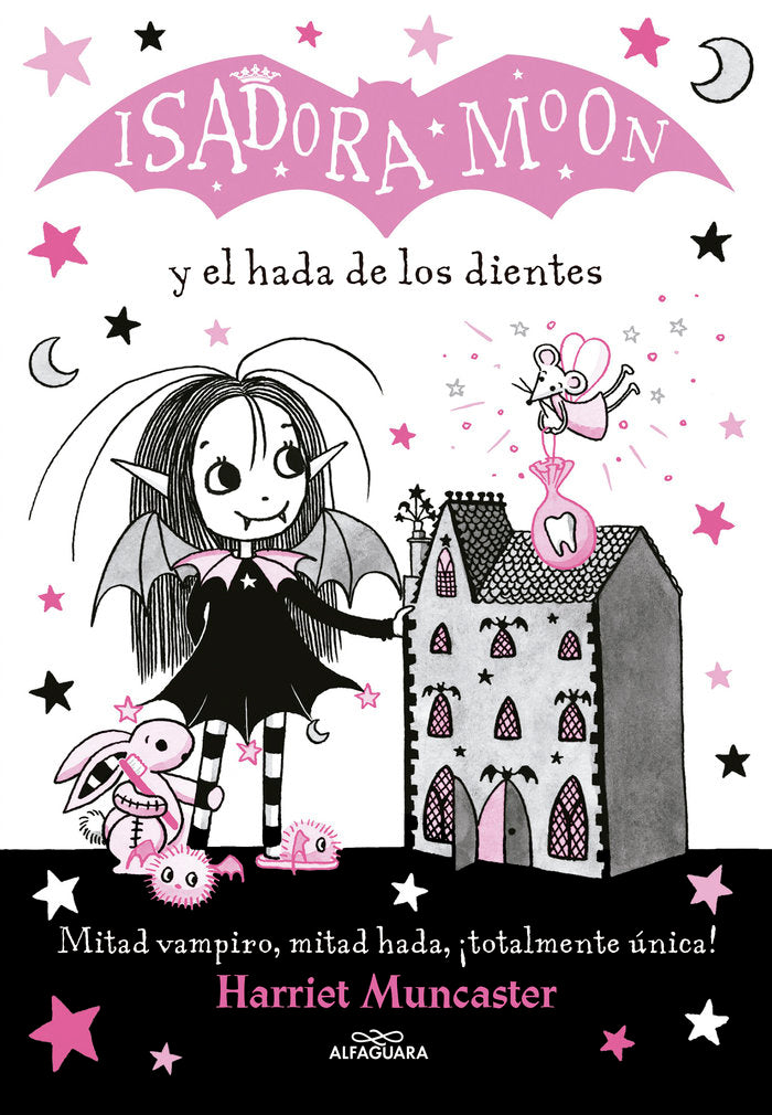ISADORA MOON 10 Y EL HADA DE LOS DIENTES | Muncaster, Harriet | 9788420453712 (Alfaguara ij)