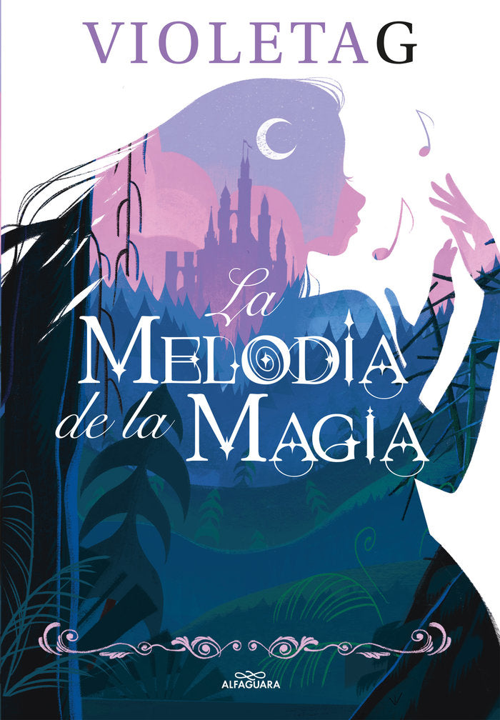 LA MELODIA DE LA MAGIA | Gamer, Violeta | 9788420458625 (Alfaguara ij) Imagen principal del producto