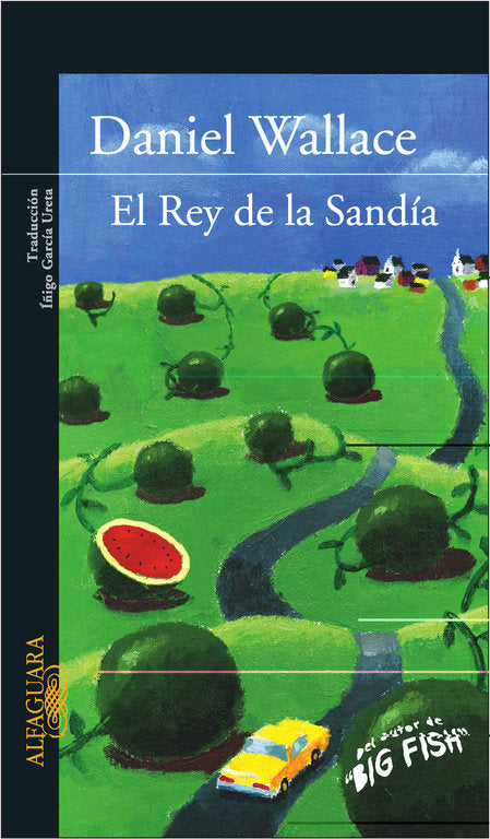 REY DE LA SANDIA | Wallace, Daniel | 9788420469379 (Alfaguara) Imagen principal del producto