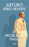 ✅ EL PROBLEMA FINAL ARTURO PÈREZ-REVERTE