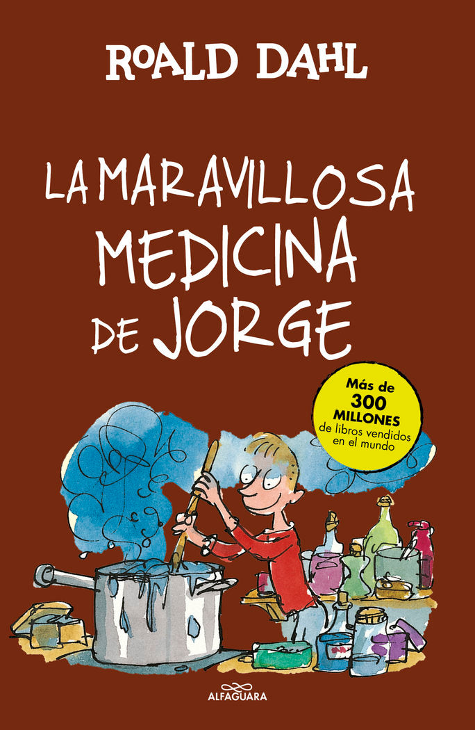 MARAVILLOSA MEDICINA DE JORGE | Dahl,roald | 9788420483184 (Alfaguara ij)