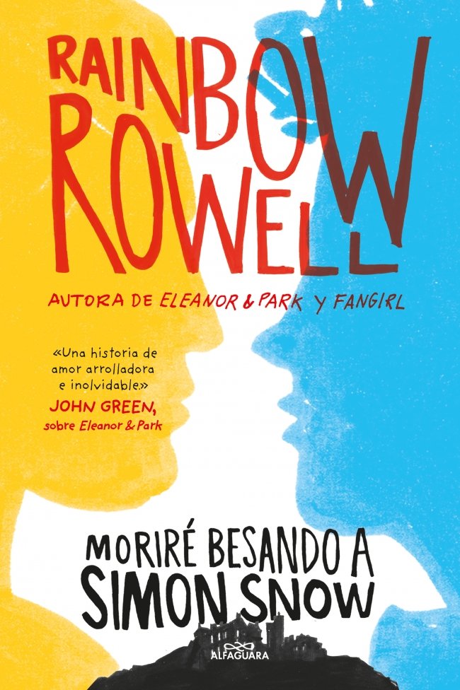 MORIRE BESANDO A SIMON SNOW | Rowell,rainbow | 9788420483948 (Alfaguara ij) Imagen principal del producto