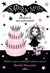 ISADORA MOON CELEBRA EL SEU ANIVERSARI,LA | Harriet Muncaster | 9788420486444 (Alfaguara ij)