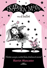 ISADORA MOON VA AL BALLET (LA ISADORA MOON),LA | Harriet Muncaster | 9788420487441 (Alfaguara ij)