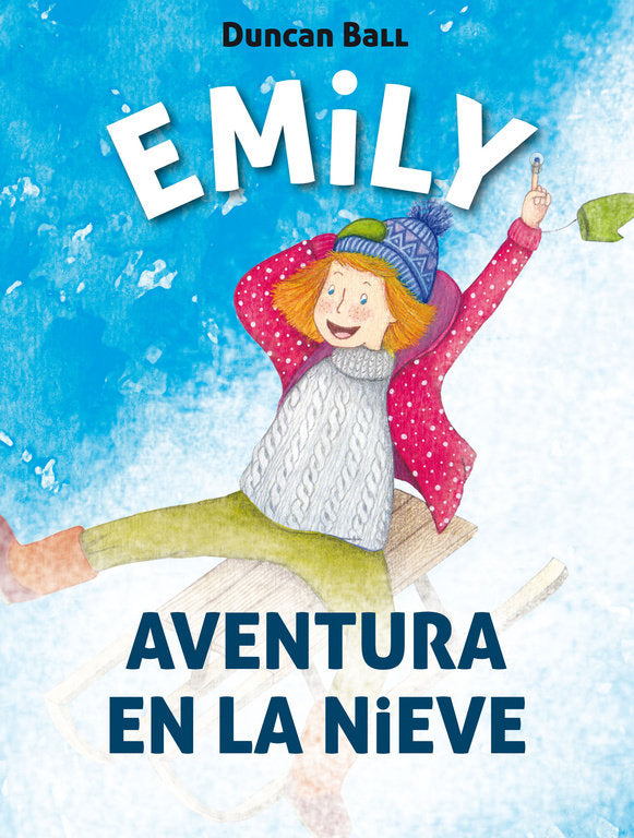 EMILY 4 AVENTURA EN LA NIEVE | Ball,duncan | 9788420488035 (Alfaguara ij)