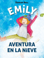 EMILY 4 AVENTURA EN LA NIEVE | Ball,duncan | 9788420488035 (Alfaguara ij)