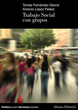 Trabajo Social con Grupos.(libro Universitario) (Alianza) - 9788420648781
