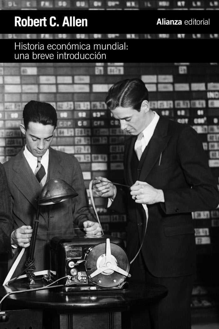 HA,ECONOMICA MUNDIAL UNA BREVE INTRODUCCION BOL | ALLEN,ROBERT C, | ALIANZA | 9788420675831 Imagen principal del producto