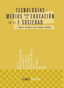 Tecnologías y Medios para la Educación en la E-sociedad (Alianza) - 9788420678573