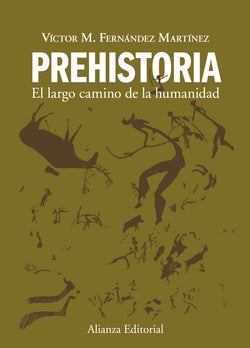 Prehistoria.largo Camino Humanidad.(libro Universitario) (Alianza) - 9788420678641