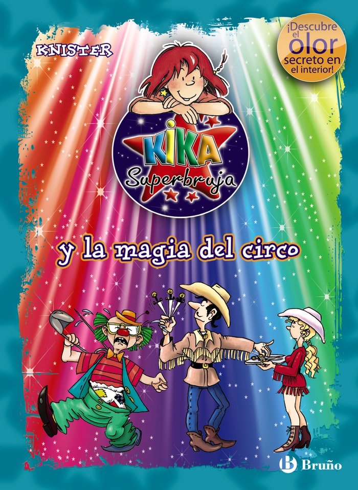 KIKA SUPERBRUJA Y LA MAGIA DEL CIRCO COLOR+OLOR | Knister/rieger,brigit | 9788421686638 (Bruño) Imagen principal del producto