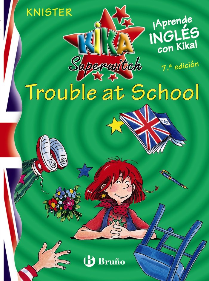 KIKA SUPERWITCH 1 TROUBLE AT SCHOLL | Knister | 9788421695548 (Bruño) Imagen principal del producto