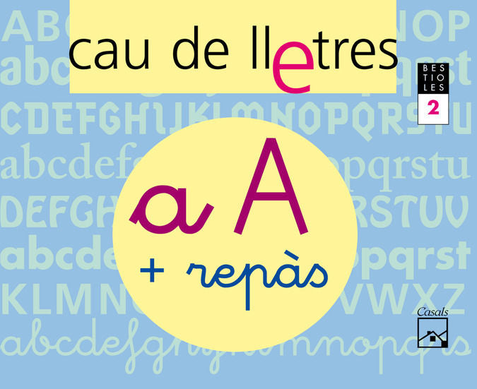 CAU LLETRES 2 EI CAT/BA 06 BESTIOLES | GASSO JIMENO, ANNA | 9788421833438 (Casals)