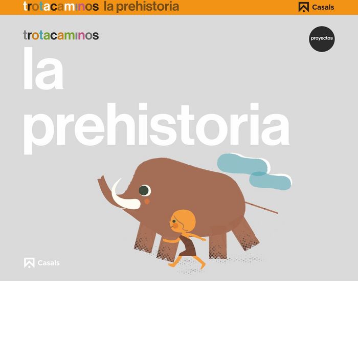 PREHISTORIA 5AÑOS EI 17 TROTACAMINOS | AA,VV | 9788421862452 (Casals) Imagen principal del producto