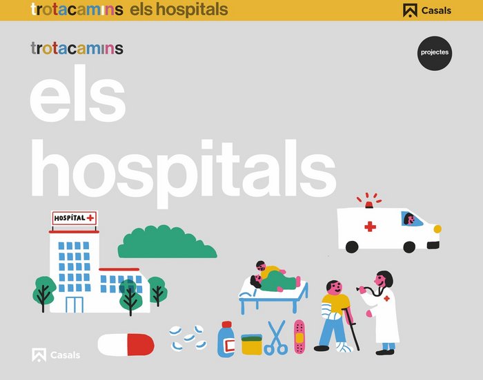 HOSPITAL 4ANYS EI 17 TROTACAMINS | AA,VV | 9788421862544 (Casals)