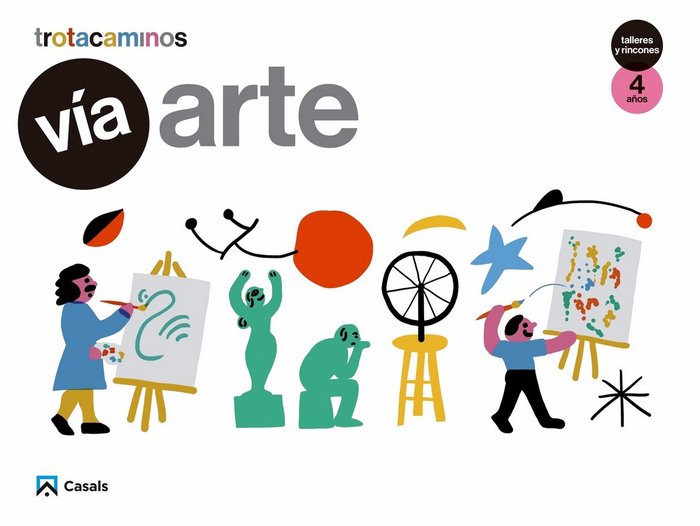 VIA ARTE 4AÑOS TALLERES RINCONES 17 TROTACAMINOS | AA,VV | 9788421863022 (Casals)