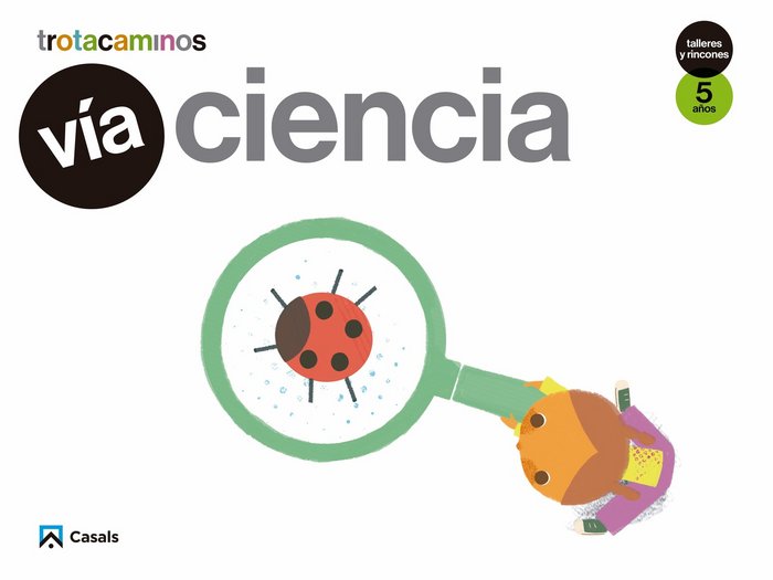 VIA CIENCIA 5AÑOS TALLERES RINCONES 17 TROTACAMINOS | AA,VV | 9788421863053 (Casals) Imagen principal del producto