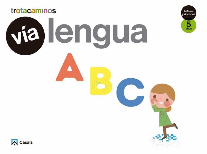 VIA LENGUA 5AÑOS TALLERES RINCONES 17 TROTACAMINOS | AA,VV | 9788421863084 (Casals)