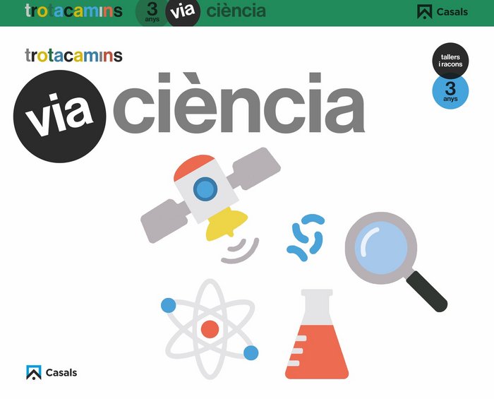 VIA CIENCIA 3ANYS TALLERS RACONS 17 TROTACAMINS | Varios Autores | 9788421863107 (Casals)