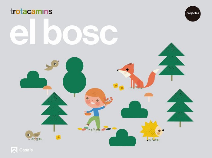 BOSC 5ANYS EI CAT/BAL 18 TROTACAMINS | AA,VV | 9788421865880 (Casals) Imagen principal del producto