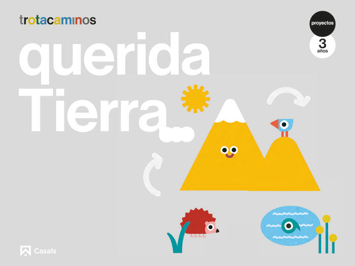 QUERIDA TIERRA 3AÑOS EI 21 TROTACAMINOS | Varios Autores | 9788421872109 (Casals)