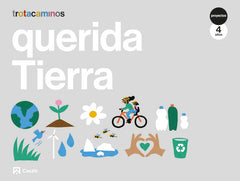 QUERIDA TIERRA 4AÑOS EI 21 TROTACAMINOS | GUILLEN HERNANDEZ, ANA MARIA | 9788421872116 (Casals)