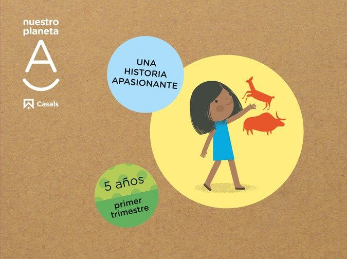 NUESTRO PLANETA A 5AÑOS 1oTRIM, EI 22 HISTORIA APASIONANTE | AA,VV | 9788421876626 (Casals)