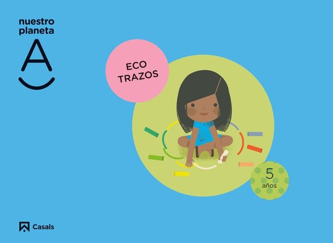 CUADERNO NUESTRO PLANETA A 5AÑOS EI 22 ECOTRAZOS | AA,VV | 9788421876657 (Casals)