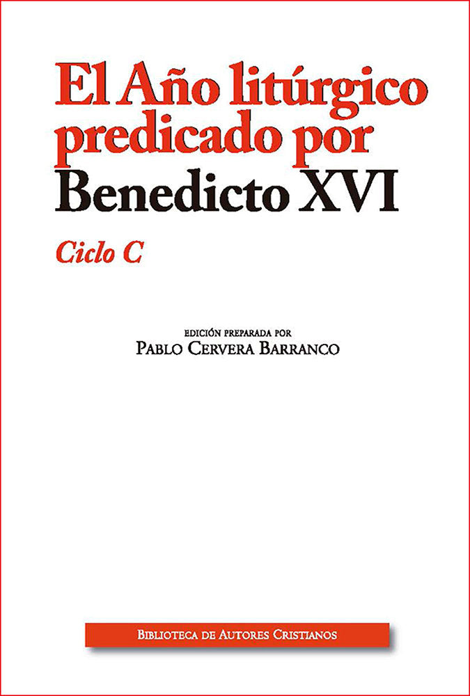 AÑO LITURGICO PREDICADO POR BENEDICTO XVI CICLO CEL - 9788422018513
