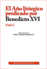 AÑO LITURGICO PREDICADO POR BENEDICTO XVI CICLO CEL - 9788422018513