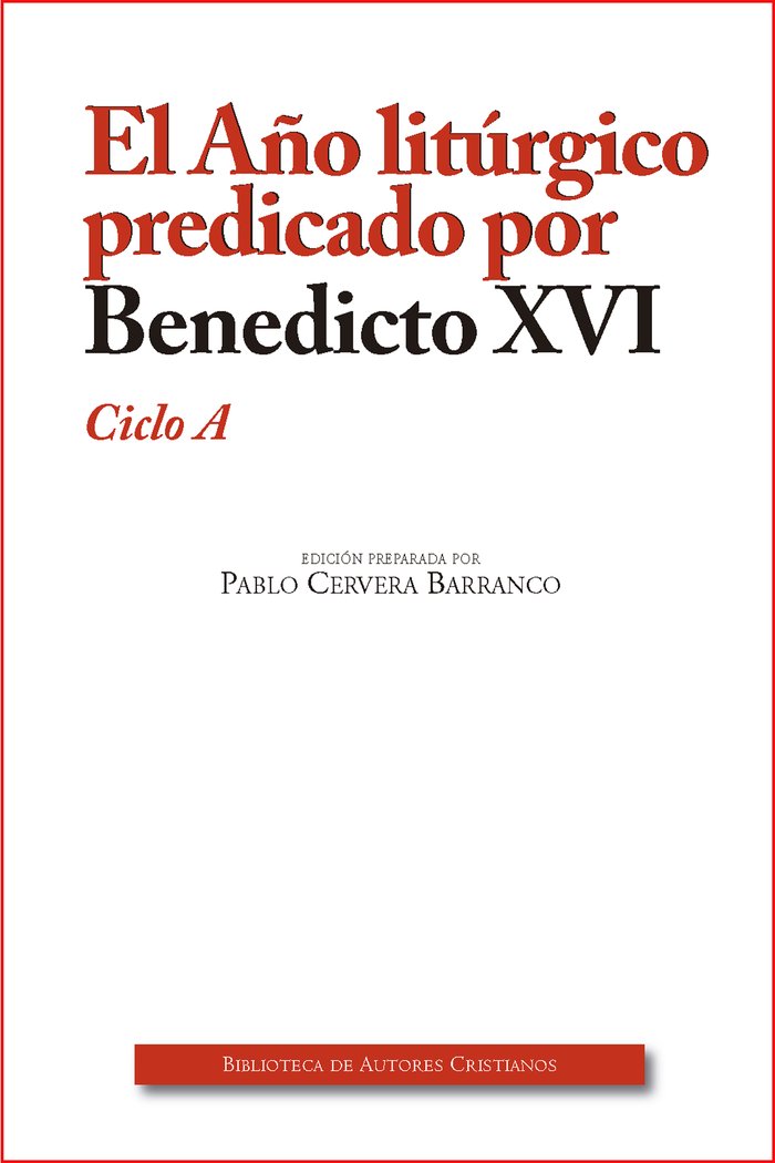 AÑO LITURGICO PREDICADO POR BENEDICTO XVI CICLO AEL - 9788422019145