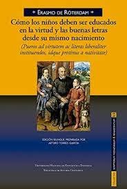 COMO LOS NIÑOS DEBEN SER EDUCADOS EN VIRTUD Y BUENAS LETRAS | ERASMO DE ROTERDAM | BIBLIOTECA AUTORES CRISTIANOS | 9788422022749