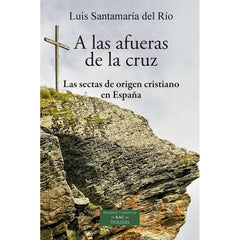 A LAS AFUERAS DE LA CRUZ - 9788422022893