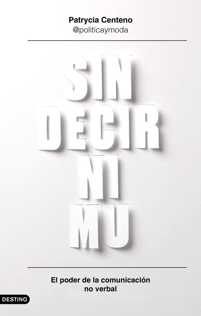 SIN DECIR NI MU | PATRYCIA CENTENO | DESTINO | 9788423355785 Imagen principal del producto