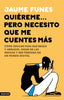 QUIEREME PERO NECESITO QUE ME CUENTES MAS - 9788423357703