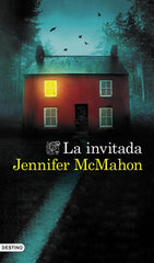 LA INVITADA | Jennifer Mcmahon | 9788423361083 (Destino)