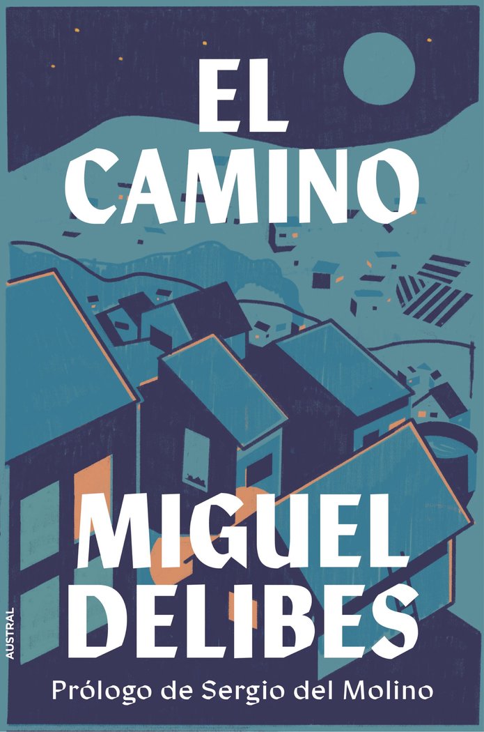 EL CAMINO | MIGUEL DELIBES | AUSTRAL | 9788423361519