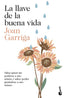 LA LLAVE DE LA BUENA VIDA | JOAN GARRIGA | BOOKET | 9788423362035