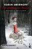 LAS GARRAS DEL AGUILA UNA NOVELA DE LISBETH SALANDER SERIE - 9788423367580